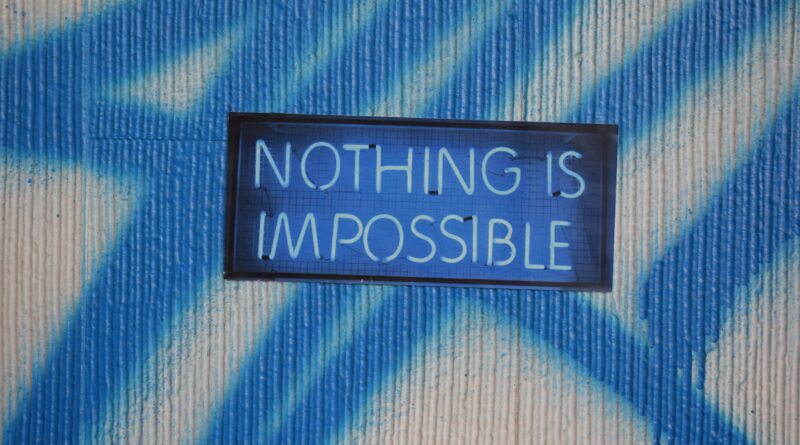 Nothing’s Impossible